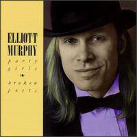 Elliott Murphy : Party Girl and Broken Poets
